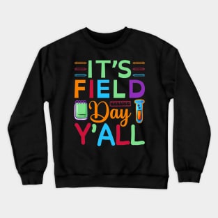 It is field day last day of school Crewneck Sweatshirt